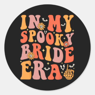 In My Spooky Bride Era Groovy Halloween Wedding Ba Classic Round Sticker
