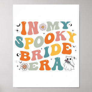 In My Spooky Bride Era Groovy Halloween Wedding Poster