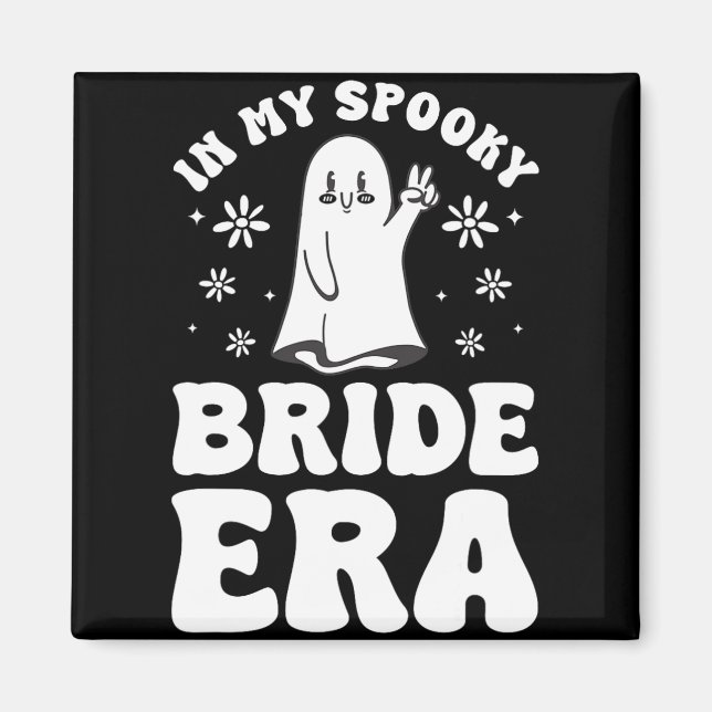 In My Spooky Bride Era Halloween Bachelorette Part Magnet (Front)