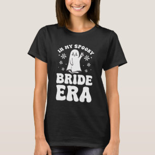 In My Spooky Bride Era Halloween Bachelorette Part T-Shirt