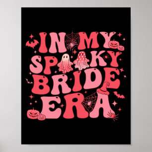 In My Spooky Bride Era Halloween Groovy Funny Ghos Poster