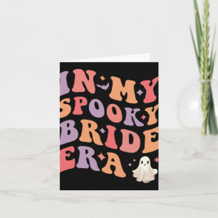 In My Spooky Bride Era Halloween Wedding Bride Card