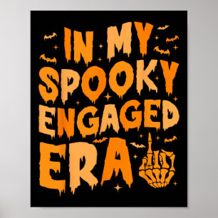In My Spooky Engaged Era Gothic Engagement Party Poster