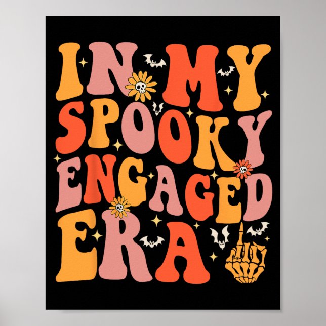 In My Spooky Engaged Era Groovy Wedding Bride Hall Poster (Front)