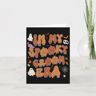 In My Spooky Groom Era Halloween Wedding Bychelore Card