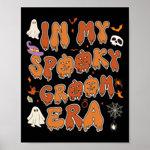 In My Spooky Groom Era Halloween Wedding Bychelore Poster