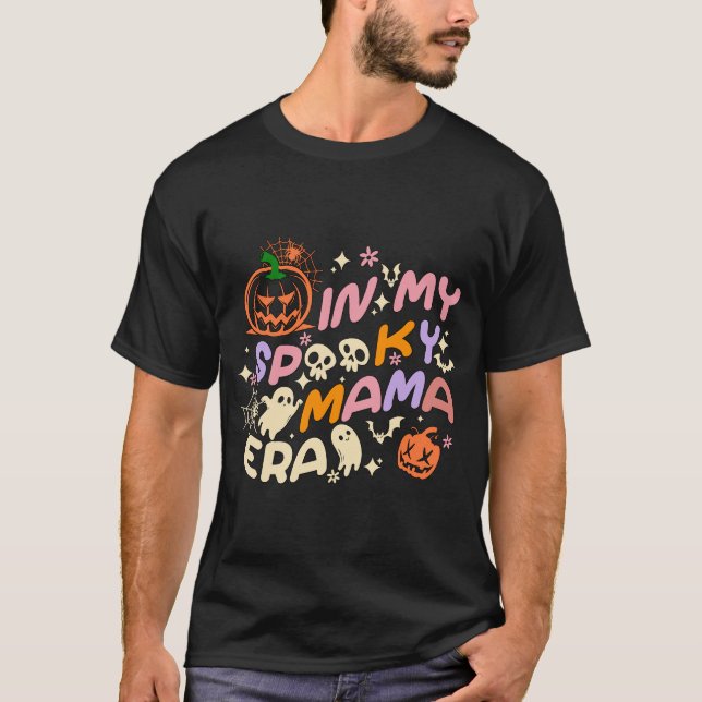 In My Spooky Mama Era Lover Funny Groovy  T-Shirt (Front)