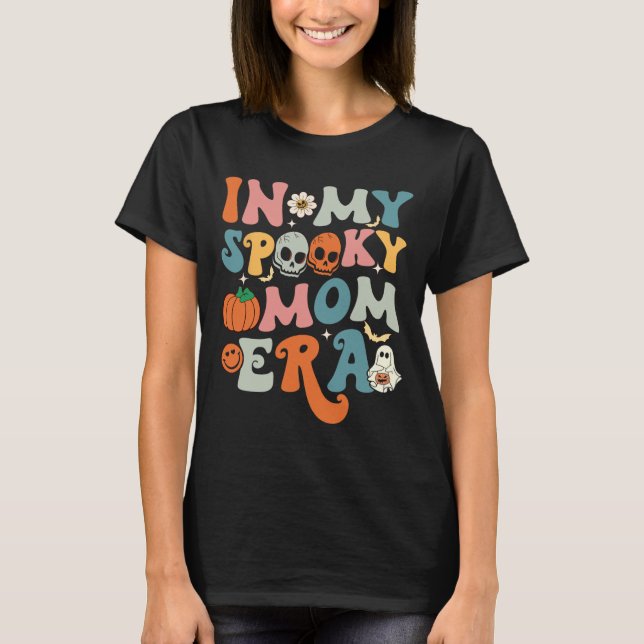 In My Spooky Mum Era Fun Halloween Women Groovy  T-Shirt (Front)