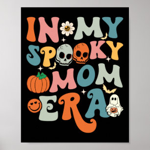 In My Spooky Mum Era Funny Halloween Women Groovy Poster