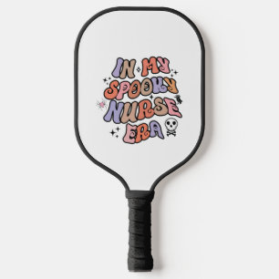 In My Spooky Nurse Era Halloween Nurse Pickleball Paddle