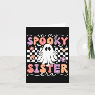 In My Spooky Sister Era Retro Ghost Halloween Spoo Card