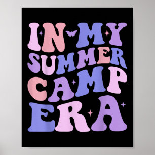 In My Summer Camp Era Groovy Summer Vacation Campi Poster