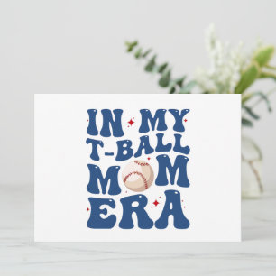 In My T-Ball Mum Era Tee-Ball Mum Mother's Day  Holiday Card