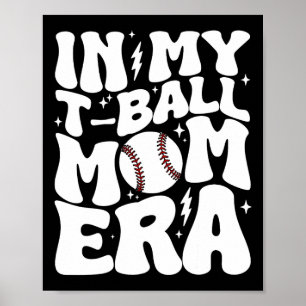 In My T Byll Mum Era Groovy Funny Bysebyll Sports Poster