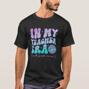 In My Teacher Era Back To School 4th Grade Version T-Shirt