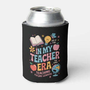 In My Teacher Era Back to School Kindergarten Can Cooler