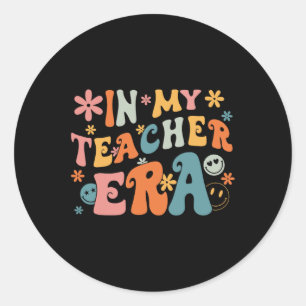 In My Teacher Era First Day Of School Back To Scho Classic Round Sticker