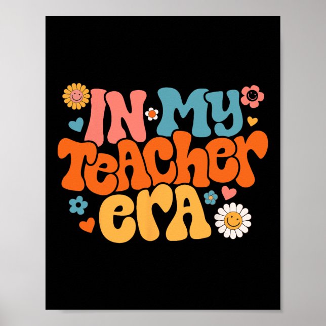 In My Teacher Era Groovy First Day Of School Back  Poster (Front)