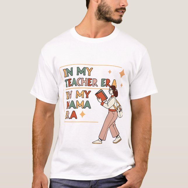 In My Teacher Era / In My Mama Era Retro Typograph T-Shirt (Front)