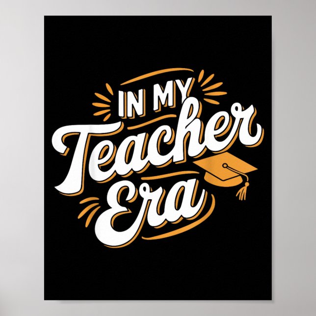In My Teacher Era Insrational Quote Gift Tee  Poster (Front)