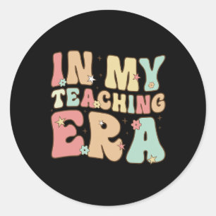 In My Teaching Era Cool Teacher Appreciation Gifts Classic Round Sticker