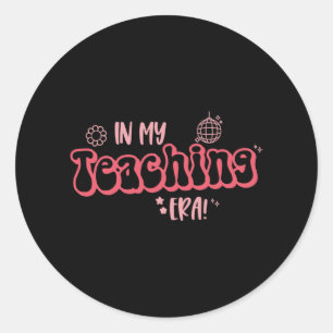 In My Teaching Era Funny Teacher Student Groovy  Classic Round Sticker