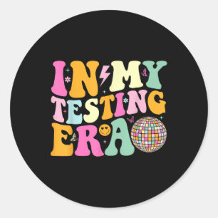 In My Testing Era Motivational Testing Day Teacher Classic Round Sticker