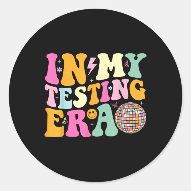 In My Testing Era Motivational Testing Day Teacher Classic Round Sticker (Front)