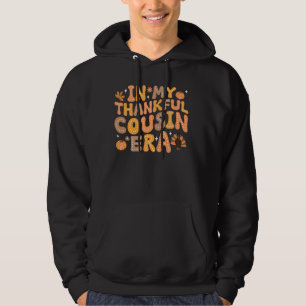 In My Thankful Cousin Era Autumn Thanksgiving Fall Hoodie