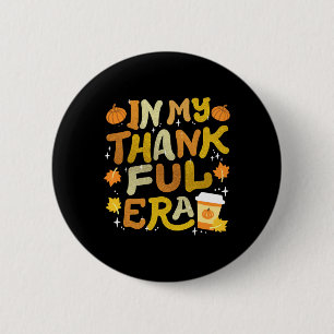 In My Thankful Era Retro Groovy Thanksgiving Women 6 Cm Round Badge