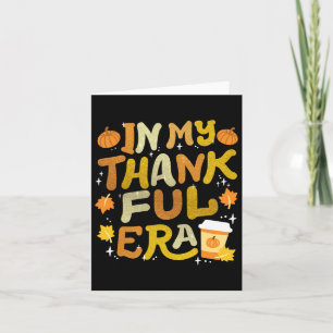 In My Thankful Era Retro Groovy Thanksgiving Women Card