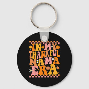 In My Thankful Mama Era Fall Pumpkin Groovy Thanks Key Ring