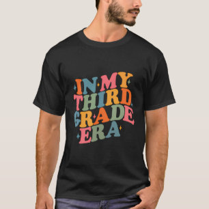 In My Third Grade Era T-Shirt