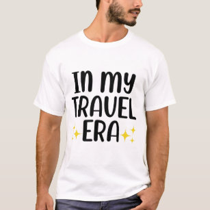 In My Travel Era T-Shirt