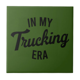 In My Trucking Era Funny Trucker Tile