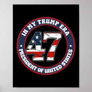 In My Trump 2024 Era 47th President Inauguration D Poster