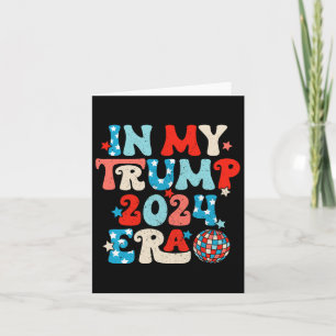 In My Trump 2024 Era Disco Groovy Retro Funny Dona Card