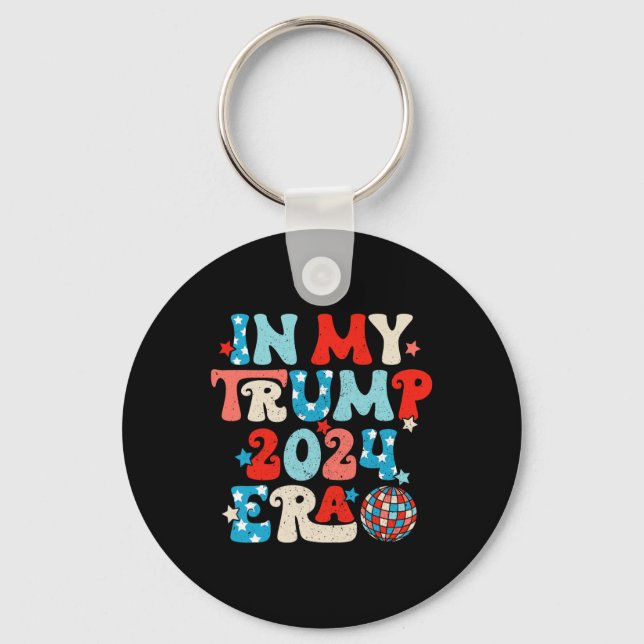 In My Trump 2024 Era Disco Groovy Retro Funny Dona Key Ring (Front)