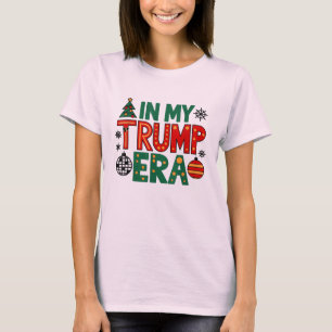 In My Trump Era Christmas Themed President 45 47 T-Shirt