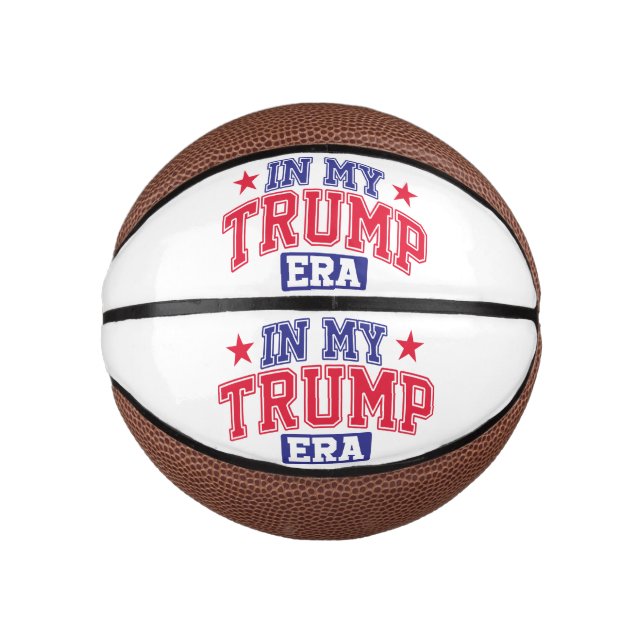 In My Trump Era  Mini Basketball (Front)