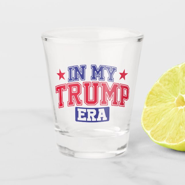 In My Trump Era  Shot Glass (Front)