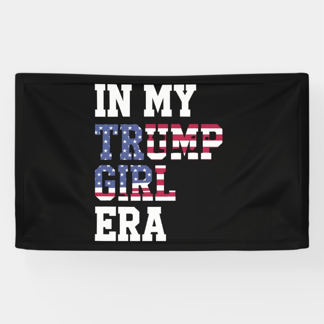 In My Trump Girl Era US 47th President Banner (Horizontal)