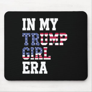 In My Trump Girl Era US 47th President Mouse Mat