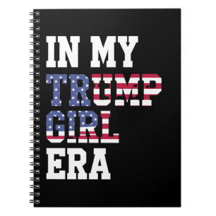 In My Trump Girl Era US 47th President Notebook
