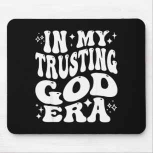 In My Trusting God Era, Religious, Christian Faith Mouse Mat