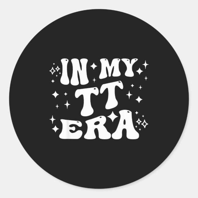 In My Tt Era Grandma Auntie Family Nickname  Classic Round Sticker (Front)