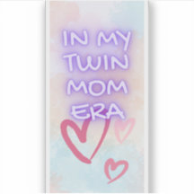 In My Twin Mum Era