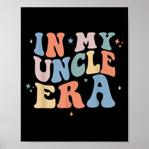 In My Uncle Era Retro Groovy Father's Day Poster