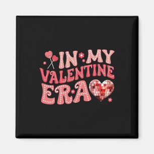 In My Valentine Era Cute Valentine's Day Girls Wom Magnet