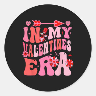In My Valentine Era Valentine Day Womens Girls 1  Classic Round Sticker